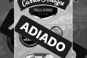 adiado 4º Encontro de Carros Antigos em Paulo Afonso