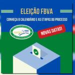 Eleição FBVA: Novas datas para o Calendário Eleitoral