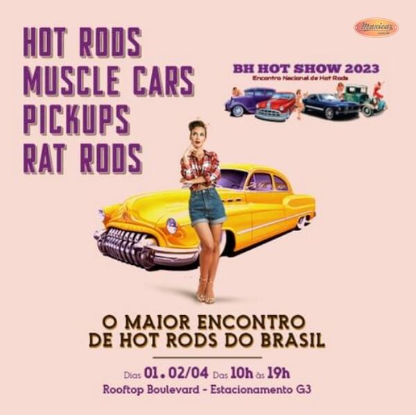 BH Hot Show 2023 Encontro Nacional de Hot Rods e Muscle Cars