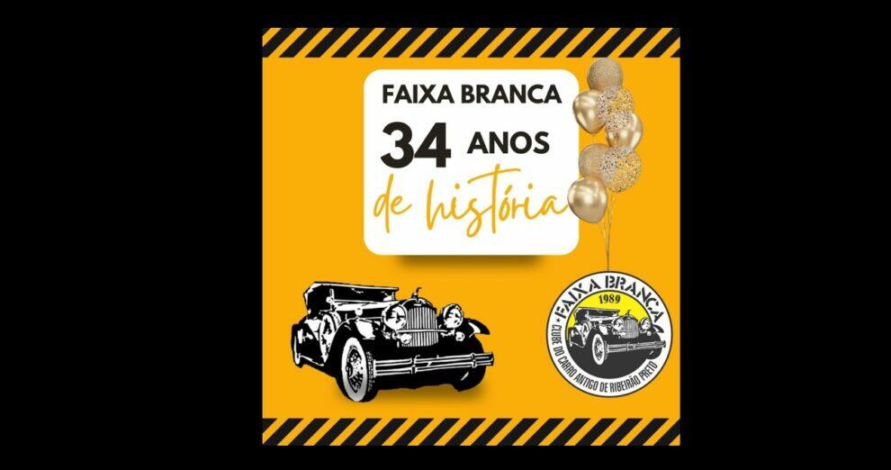 Faixa Branca – Clube do Carro Antigo de Ribeirão Preto celebra seu aniversário