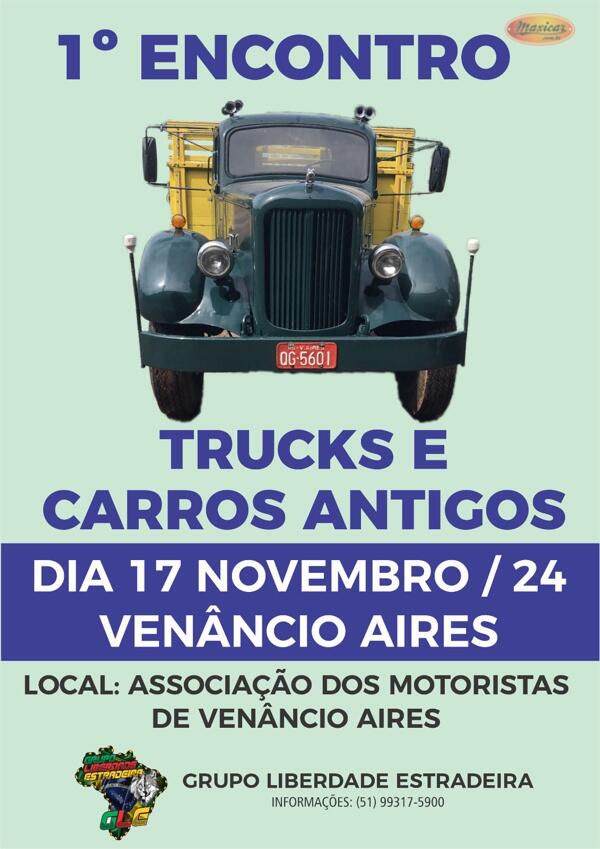 1º Encontro de Trucks e Carros Antigos em Venâncio Aires