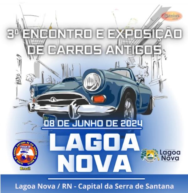 3º Encontro e Exposição de Carros Antigos e Lagoa Nova