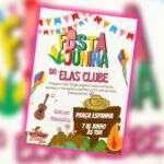 Vem aí a Festa Junina do Elas Clube